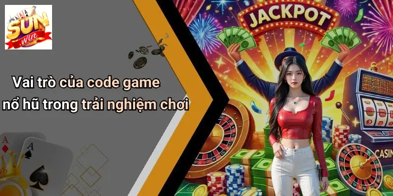 Vai trò của code game nổ hũ trong trải nghiệm chơi